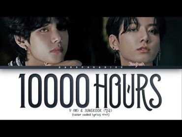 V & Jungkook  10000 Hours (Color Coded Lyrics)