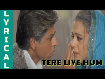 TERE LIYE  VEERZAARA  SHAH RUKH KHAN  PREITTY ZINTA  AMITABH BACHCHAN  Lyrical Video Song