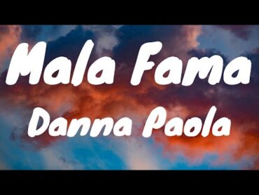 Mala Fama  Danna Paola (Lyrics)