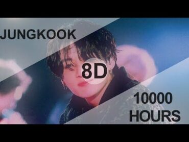 (Full Ver.) BTS JUNGKOOK  10000 HOURS (Cover) [8D USE HEADPHONE] 🎧 + LYRICS