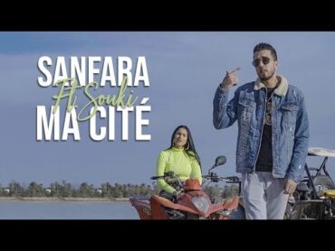 Sanfara ft. Souki  Ma Cité (Clip Officiel)