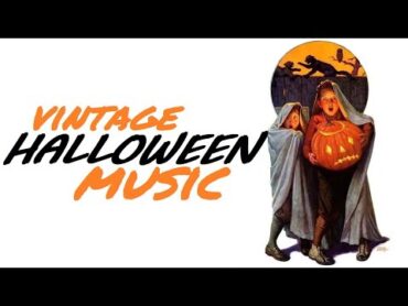 Vintage Halloween Music (reupload)