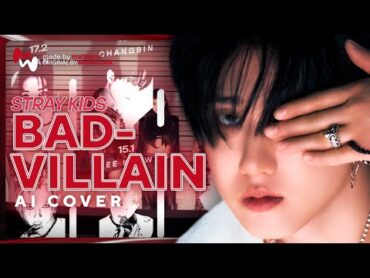 AI Cover  Stray Kids  BADVILLAIN by BADVILLAIN (Line Distribution) KOFI REQUESTED