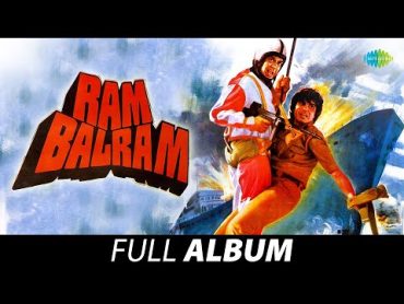 Ram Balram Amitabh Bachchan  Dharmendra Rekha Asha Bhosle  Kishore Kumar  Mohd Rafi All Songs