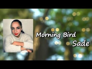 Sade – Morning Bird Lyrics