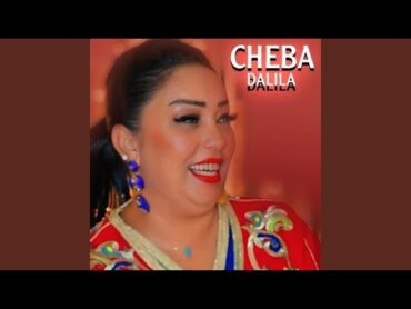 Cheba Dalila  Nti B Shour و انا بمهرازي ندور Medahate (feat. Cheba Dalila)