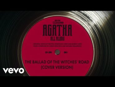 The Ballad of the Witches&39; Road (Cover Version) (From Agatha All Along (Episode 4))