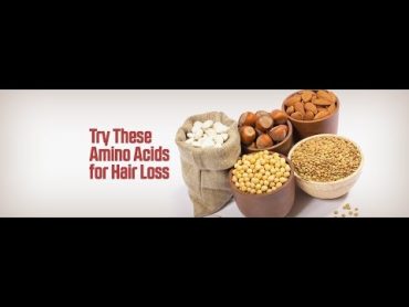 Try these 6 Amino Acids for Hair Loss