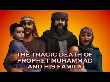 The Tragic Death of Prophet Muhammad and His Family (Mubahalah Backfires)