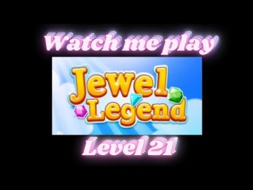 Watch me play Jewels Legend Level 21