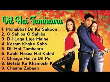 Dil Hai Tumhara Movie All Songs  Jukebox Audio Album  Arjun Rampal & Preity  Udith Alka & Kumar