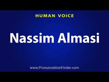 How To Pronounce Nassim Almasi