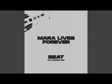 Mara Lives Forever Beat