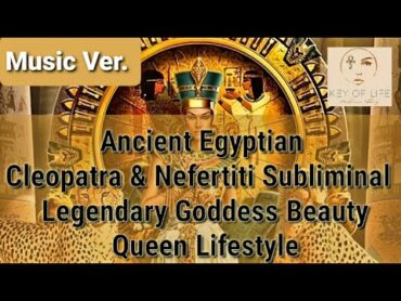 👑 Egyptian Cleopatra and Nefertiti Subliminal/ Legendary Goddess Beauty/ Queen Lifestyle/ Music Ver.