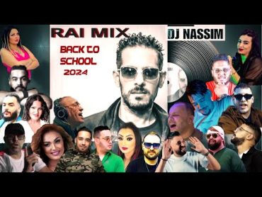 DJ NASSIM RAI MIX  Back to School 2024 (mega mashup video mix)