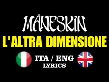 Måneskin  L&39;ALTRA DIMENSIONE (testo, lyrics + English translation)