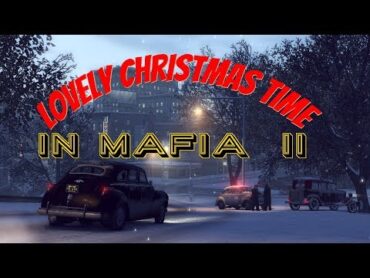 MAFIA II™  CHRISTMAS TIME  (Dean Martin  Let It Snow)