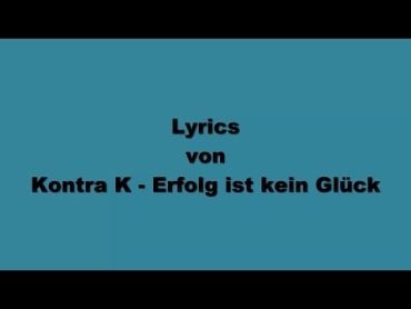 Kontra K  Erfolg ist kein Glück (Lyrics)