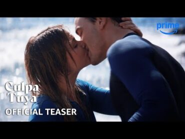 Culpa Tuya (Your Fault)  Official Teaser  Prime Video