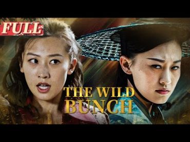 【ENG SUB】Bandits at the Gates + The Wild Bunch  Action/Wuxia  China Movie Channel ENGLISH