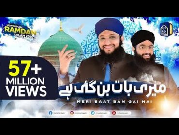 Meri Baat Ban Gayi Hai  Hafiz Tahir Qadri New Naat 2020