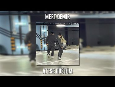 Mert Demir  Ateşe Düştüm (Speed Up)