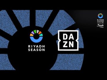 موسم الرياض يتعاون مع DAZN لتقديم فعاليات رياضية وترفيهية🇸🇦❤️