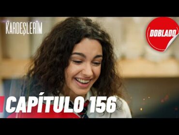 Todo por mi Familia  Kardeslerim  Capítulo 156  Doblado