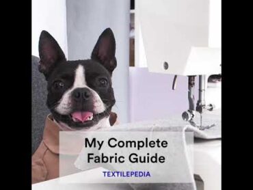 The Complete Fabric Guide Textilepedia By Fashionary