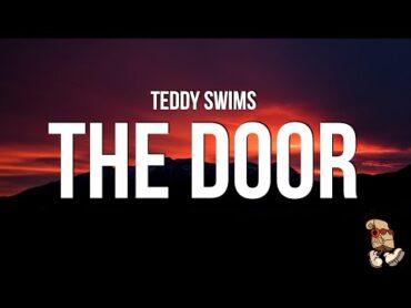 Teddy Swims  The Door (Lyrics)