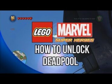 How to Unlock Deadpool  LEGO Marvel Super Heroes