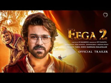 EEGA 2 Official Trailer  Ramcharan  Samantha  Nani  S S Rajamouli  M M Keeravani  Makkhi 2