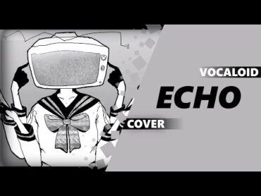 ECHO (Vocaloid Rock Cover)  Dima Lancaster