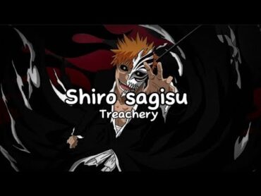 Shiro sagisu  Treachery (lyrics) 🔥