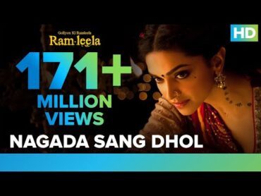 Nagada Sang Dhol Video Song  Goliyon Ki Raasleela Ramleela  Deepika Padukone, Ranveer Singh