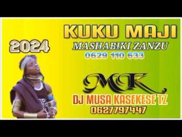 KUKU MAJI NG&39;WANA NDULU MASHABIKI ZANZU DJ MUSA KASEKESE TZ OFFICIAL MUSIC AUDIO I 2024