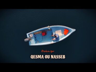 HICHEM TGV  QESMA W NASSEB  TEASER 2025