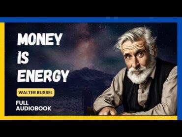 Money is Energy A spiritual guide to Attract Money by Obeying Laws of Abundance:  Full Audiobook