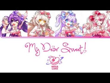 [Elsword Idol Project] Mega Cake  My Dear Sweet! (Color Coded Lyrics Han/Rom/Eng)