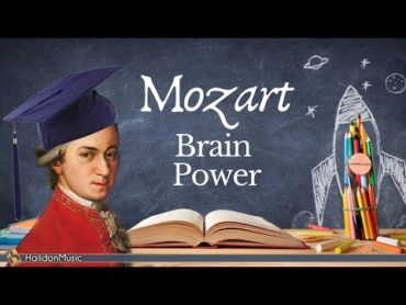 Mozart  Classical Music for Brain Power