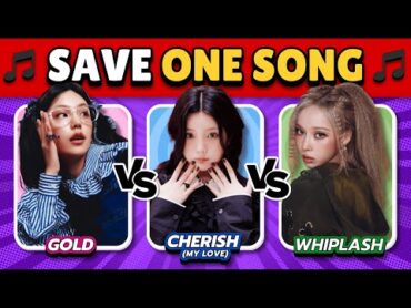 SAVE ONE SONG  KPOP SONG EDITION🎶  Save your favorite song‼️