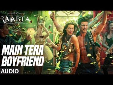 Main Tera Boyfriend Full Audio  Raabta  Arijit Singh  Neha Kakkar  Sushant Singh Kriti Sanon