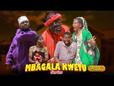 “MBAGALA KWETU”  Episode ( No 2) Starring: Mwakatobe Tin White Tausi Ally Tausi Mdegela  Mataka