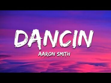 Aaron Smith  Dancin (KRONO Remix) Lyrics