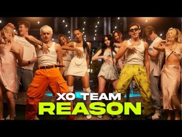 XO TEAM  Reason (Official Music Video)