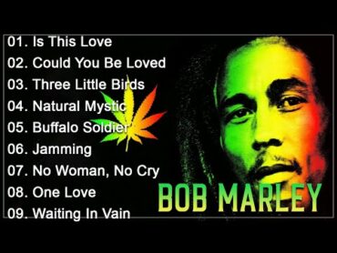 The Best Of Bob Marley  Bob Marley Greatest Hits Full Album  Bob Marley Reggae Songs