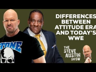 Booker T & Steve Austin Compare Today’s Wrestlers vs Attitude Era Generation