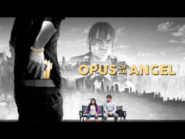 Opus of An Angel (Drama) Eyes Are Useless When The Mind Is Blind  Full Movie