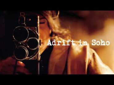 Adrift In Soho (Drama) A Time For Love, A Place To Die  Full Movie