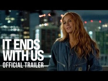 IT ENDS WITH US  Official Trailer (HD)